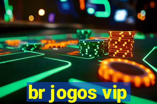 br jogos vip